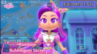 Rainbow Bubblegem Secret (Episode 01-02) Complaition (23 Minutes)