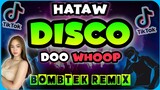 Viral Tiktok Disco Remix | DOO WHOOP | Bombtek Remix