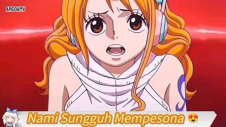 Nami Sungguh Mempesona 😍|One Piece|