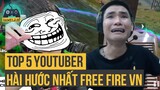 Top 5 Youtuber Hài Hước Nhất Free Fire Việt Nam | Top 5 Free Fire
