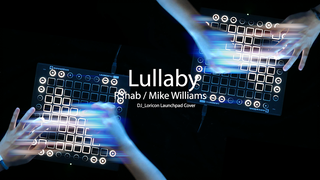 [Launchpad] Lullaby-R3hab/Mike Williams