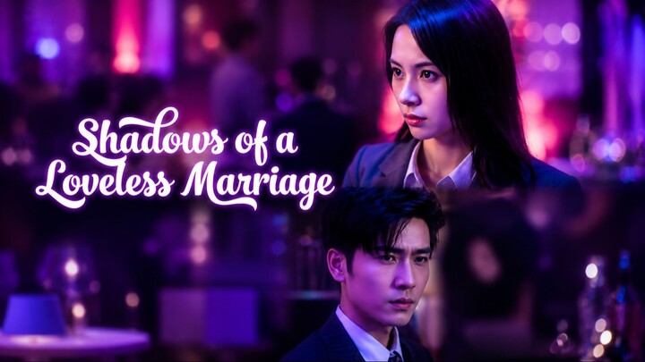 Shadows of a Loveless Marriage