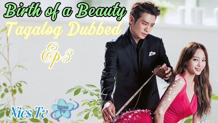 Birth of a Beauty 2014 Tagalog Dubbed Episode 3