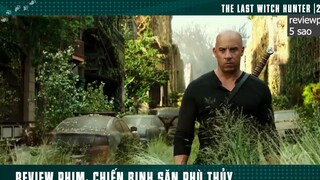 chiến binh săn phủ thủy p3 #reviewphim5sao