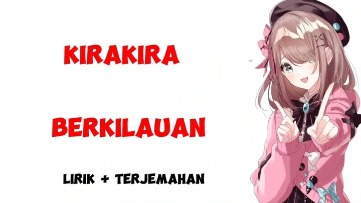 KIRAKIRA - BERKILAUAN | LAGU JEPANG TENTANG MENYUKAI SESEORANG (LIRIK + TERJEMAHAN)