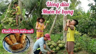 #133: Được anh Tư hái 50 trái dừa xiêm xanh cho uống và mẹ chiên chuối chiên cho ăn quá xá đã