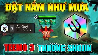 TEEMO 3 THƯƠNG SHOJIN + 7 ÁC QUỶ - ĐẶT NẤM NHƯ H.A.C.K TEAM BẠN ỨC CHẾ PHÁT KHÓC
