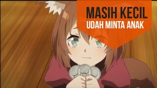 Kecil kecil udah minta anak aja || Anime Crack Eps 01