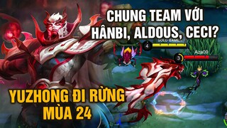 Tốp Mỡ | YUZHONG ĐI RỪNG MÙA 24 VÀ ĐỘI HÌNH SIÊU LATE GAME: HÂNBI, CECI, ALDOUS ĐỦ CẢ? | MLBB