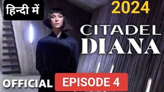 CITADEL DIANA EPISODE 4,(2024) हिन्दी में LATEST ACTION THRILLER SERIES 🔥🥷🏿🍿💀👿💫🥷🔥😈💀🍿🔥