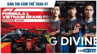 Bản tin Cảm Thể Thao #7 | Việt Nam không đăng cai F1 2021, LG Divine lập kỷ lục PCS 3 APAC