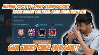 NYOBAIN PARTY RANDOM DI TEAM RECRUIT!! SUMPAH GW GA KENAL SAMA SEKALI ORG"NYA.. TTP KITA CARRY!!