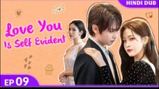 Love You is Self Evident Episode 09.... Hindi Dubbed . C-Drama