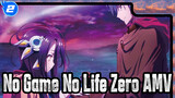 [No Game No Life: Zero/AMV] Wish to Live with You_A2