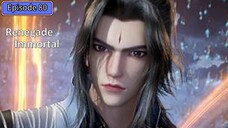 Renegade Immortal Episode 80 Subtitle Indonesia