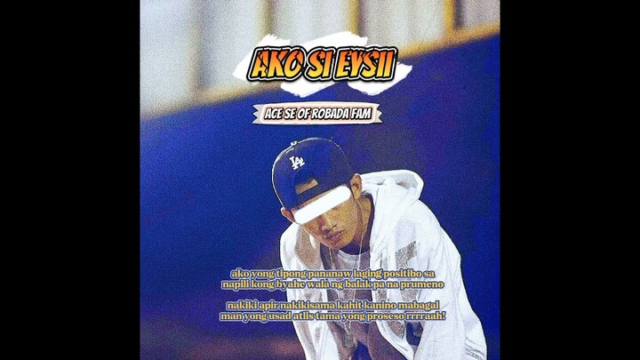 AKO SI EYSII - ACE SE OF ROBADA FAM (Official video lyrics)