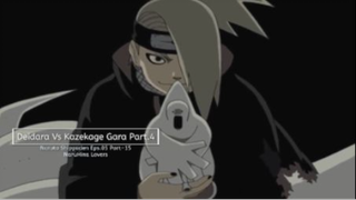 Deidara Vs Kazekage Garaa Part.4 (Naruto Shippuden Eps.05 Part.15 Sub Indo)