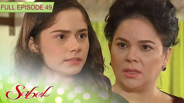 Full Episode 49 | Sabel