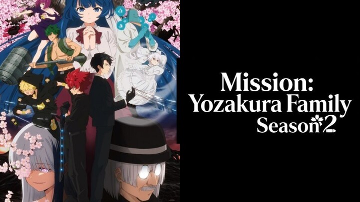 Mission - Yozakura Family S2 (1-12) FULL Sub Indo
