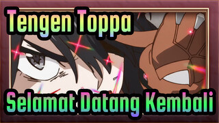 [Tengen Toppa Gurren-Lagann] Selamat Datang Kembali!