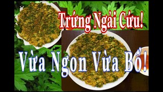 [Ẩm Thực Hà Nội]CÁCH LÀM MÓN TRỨNG GÀ NGẢI CỨU LẠ MIỆNG CHỮA BÁCH BỆNH