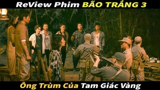 ( ReView Phim ) Ông Trùm Của Tam Giác vàng