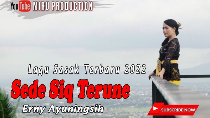LAGU SASAK TERBARU 2022 SEDE SIK TERUNE  MIRU PRODUCTION