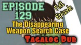 DETECTIVE CONAN | The Disappearing Weapon Search Case | Tagalog Version | Episode 129 Full