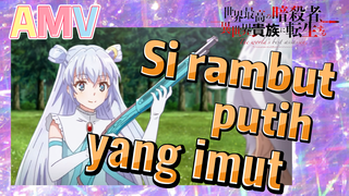 [Reincarnated Assassin]AMV | Si rambut putih yang imut