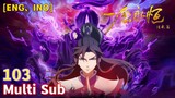 Multi Sub 【一念永恒】| A Will Eternal | Chapter 103 1080P