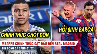 TIN BÓNG ĐÁ 1/2| Mbappe CHÍNH THỨC gia nhập Real Madrid, Barca chơi lớn đón cả Haaland và Messi