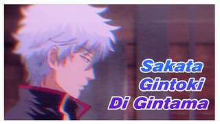 Siap-siap Untuk Jatuh Cinta Dengan Sakata Gintoki | Gintama