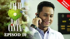 Jauh Dari Cinta Episod 10