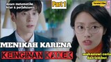 [Part 1]KAWIN KONTRAK!! MEWUJUDKAN IMPIAN SANG KAKEK ||Alur Cerita Drama - Perfect and Casual (2020)