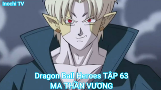 Dragon Ball Heroes TẬP 63-MA THẦN VƯƠNG