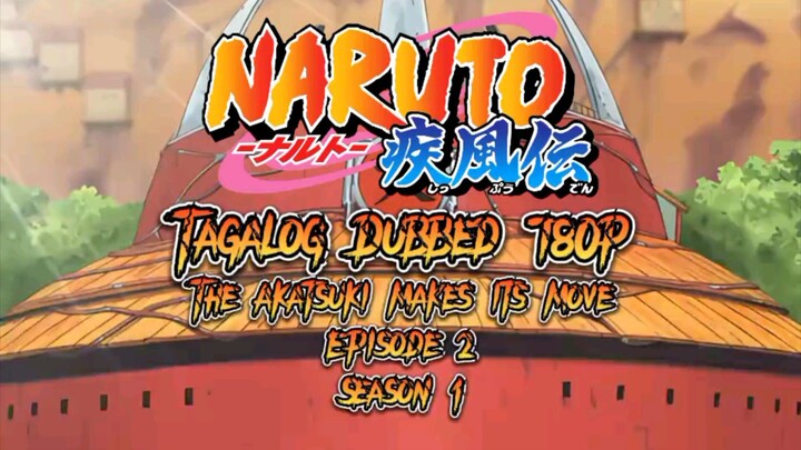 Naruto Shippuden Tagalog EP 2