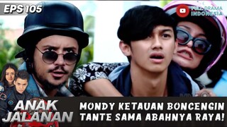 MUSIBAH BESAR BUAT MONDY! DIA KETAUAN BONCENGIN TANTE TANTE SAMA ABAHNYA RAYA! - ANAK JALANAN 105