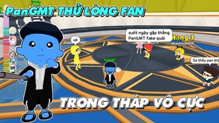 PLAY TOGETHER | PanGMT THỬ LÒNG FAN TRONG THÁP VÔ CỰC VÀ CÁI KẾT