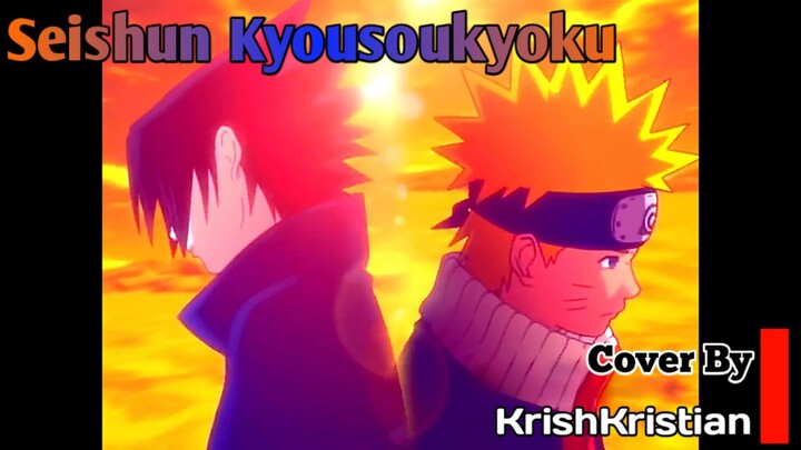 [ Opening Naruto ] | Seishun Kyousoukyoku | Cover | KrishKristian