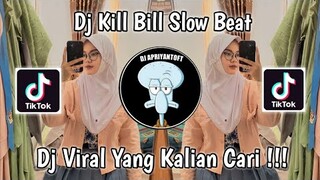 DJ KILL BILL SLOW BEAT VIRAL TIK TOK TERBARU 2023 YANG KALIAN CARI ! DJ KOMANG RIMEX