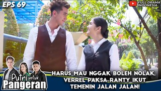 HARUS MAU NGGAK BOLEH NOLAK, VERREL PAKSA RANTY IKUT TEMENIN JALAN JALAN! - PUTRI UNTUK PANGERAN