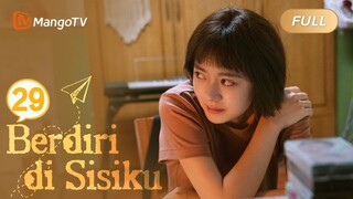 Ge Xiaofei kabur dari rumah dan diintimidasi oleh seorang pemabuk di tempat asing |【INDO SUB】EP29