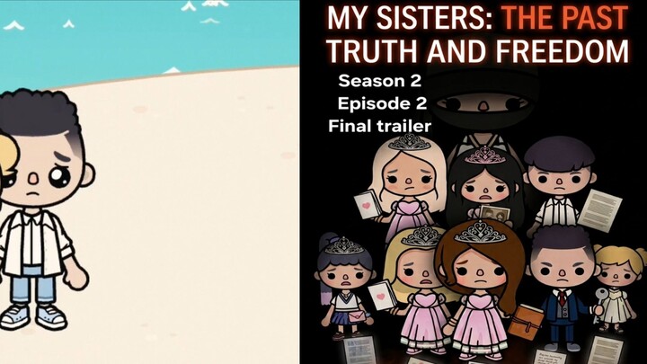 My sisters : The past - Season 2 Episode 2 (Final Trailer)