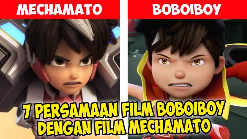 7 Persamaan Film BoBoiBoy Dengan Film Mechamato - Bilibili