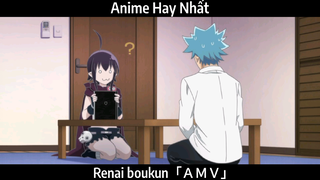 Renai boukun「ＡＭＶ」Hay Nhất