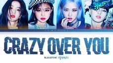 BLACKPINK Crazy Over You Lyrics