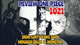 REVIEW ONE PIECE 1021 - DEMI GOKOU (LUFFY) KAMI RELA MENJADI IBLIS & MONSTER !!! | REVIEW OP 1021