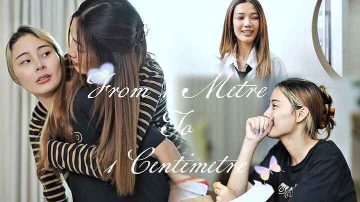 From 1 Metre To 1 Centimetre (Full Version) | Thai GL Mini Series (Subtitles) | Girls Love