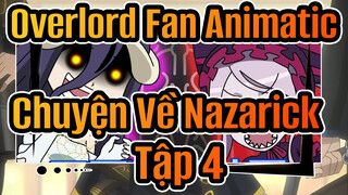 [Overlord] Chuyện Về Nazarick Tập 4: Thần Thoại Chưa Chết Đã Hy Sinh