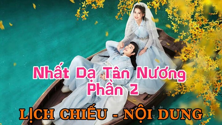 Nhất Dạ Tân Nương 2 [LỊCH CHIẾU - NỘI DUNG]